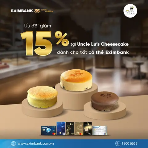 Ưu đãi siêu khủng! Giảm 15% bánh Cheesecake ngon tuyệt tại Uncle Lu’s khi thanh toán bằng thẻ Eximbank